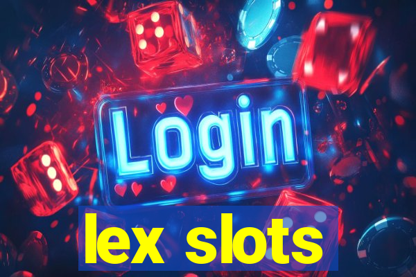 lex slots